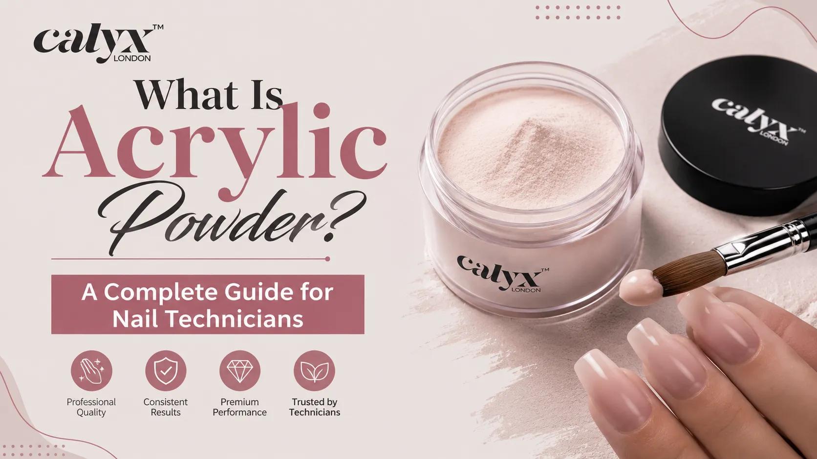 What Is Acrylic Powder? A Complete Guide